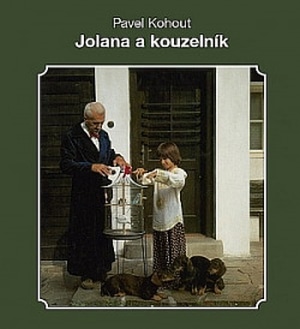 Kniha Pavla Kohouta s názvem Jolana a kouzelník.