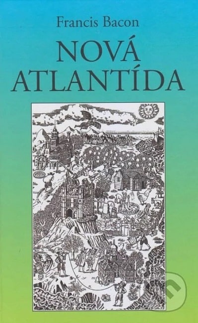 Obal knihy Nová Atlantida od Fransise bacona.