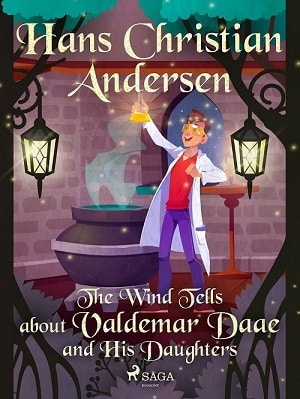 Přebal knihy "Vítr vypráví o Valdemaru Daae a jeho dcerách od Hanse Christiana Andersena.