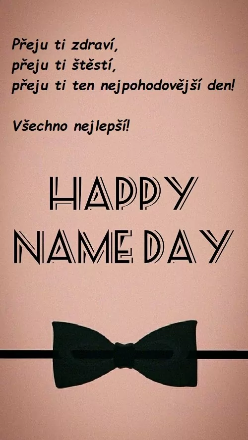 Nápis Happy name day s českým věnováním a černým pánským motýlkem.